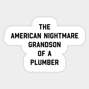 GRANDSON OF A PLUMBER Sticker